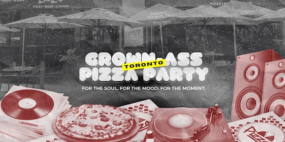 Grown Ass Pizza Party