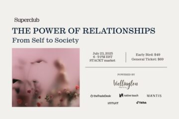 Superclub | The Power or Relationships: From Self to Society