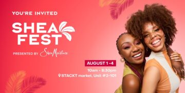 SheaFest presented by SheaMoisture