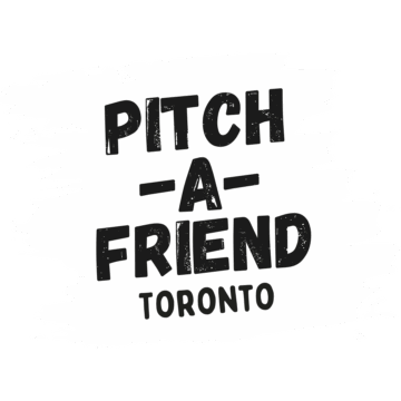 Pitch-A-Friend Toronto