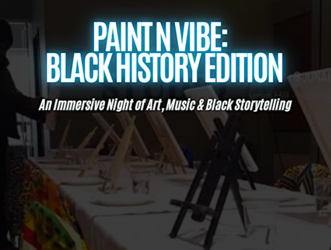Paint N Vibe: Black History Edition