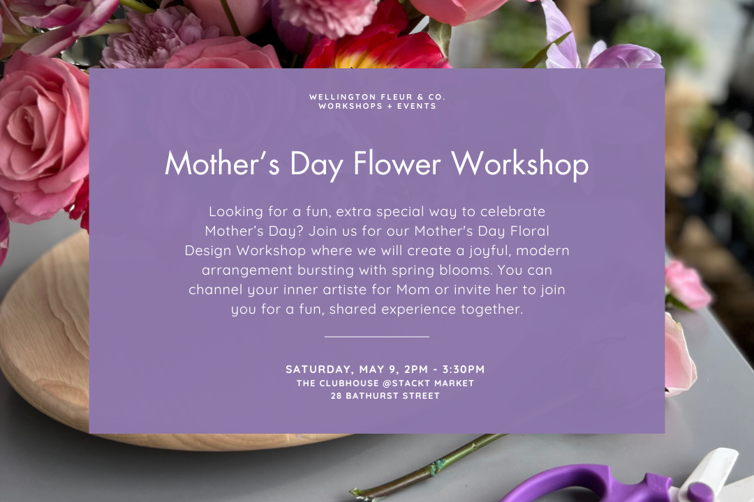Mother’s Day Flower Workshop